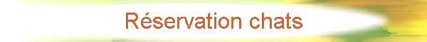 R�servation chats