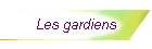 Les gardiens